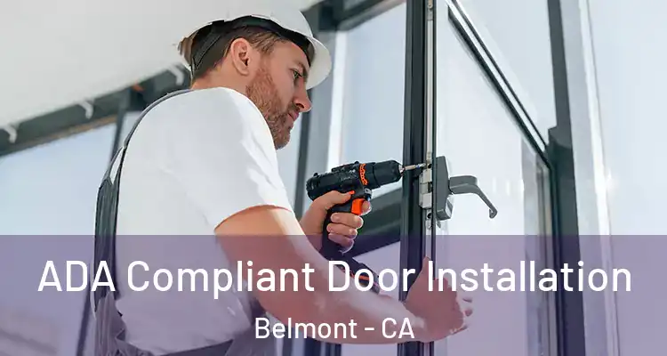 ADA Compliant Door Installation Belmont - CA