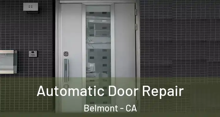 Automatic Door Repair Belmont - CA