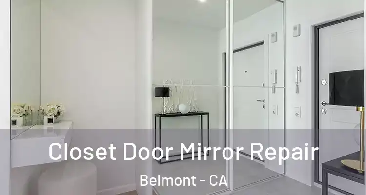 Closet Door Mirror Repair Belmont - CA