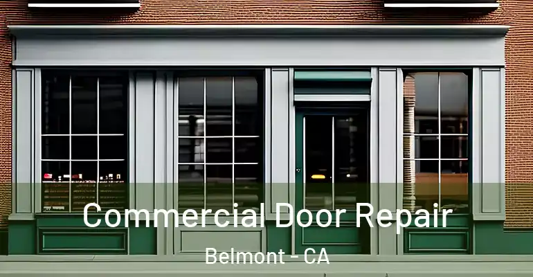 Commercial Door Repair Belmont - CA