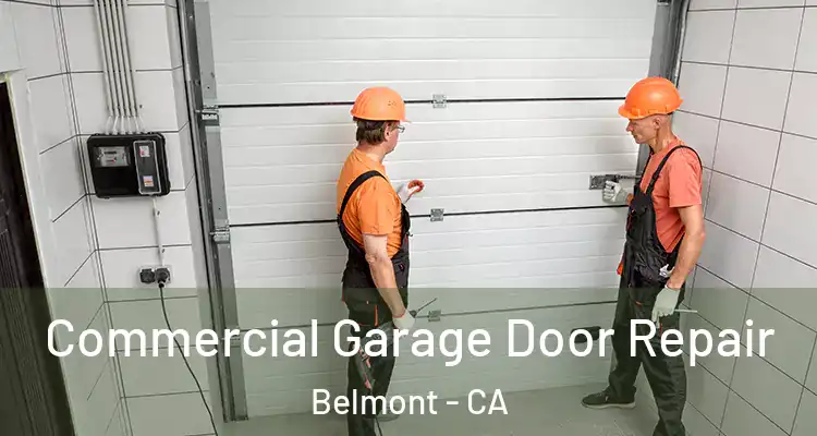 Commercial Garage Door Repair Belmont - CA