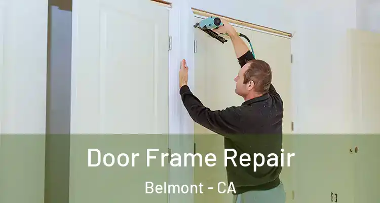 Door Frame Repair Belmont - CA