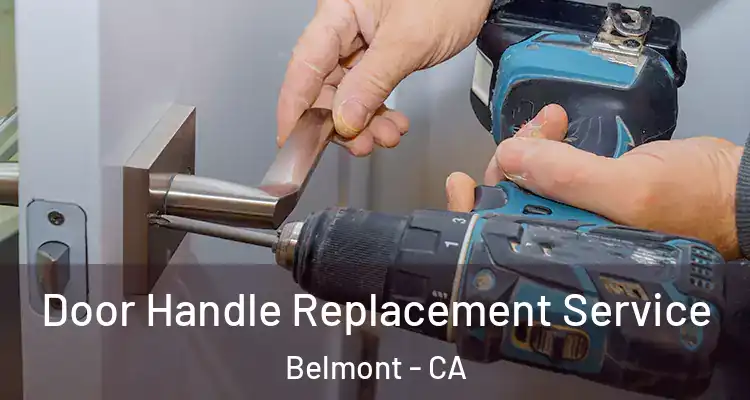 Door Handle Replacement Service Belmont - CA