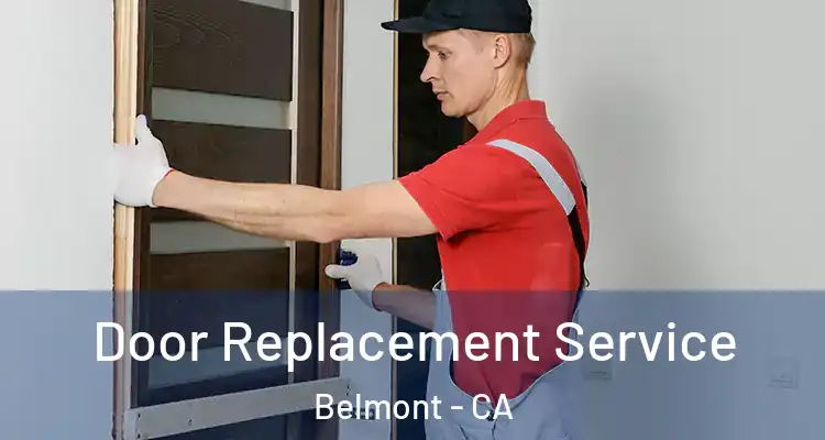 Door Replacement Service Belmont - CA