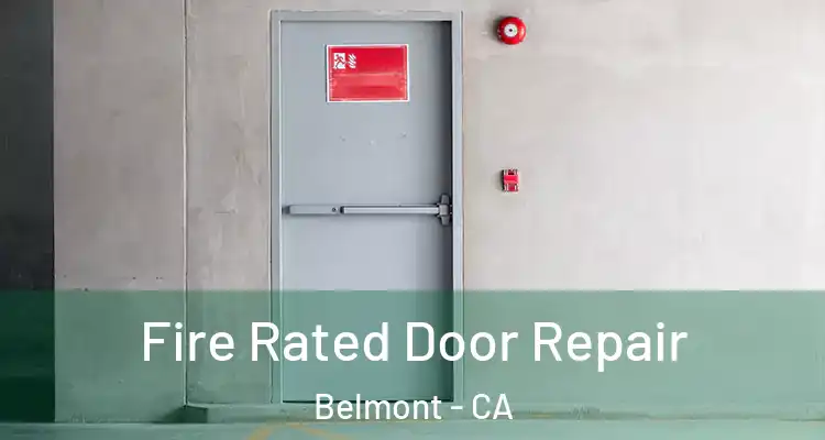 Fire Rated Door Repair Belmont - CA