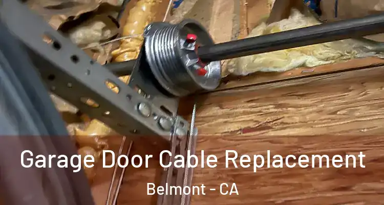 Garage Door Cable Replacement Belmont - CA
