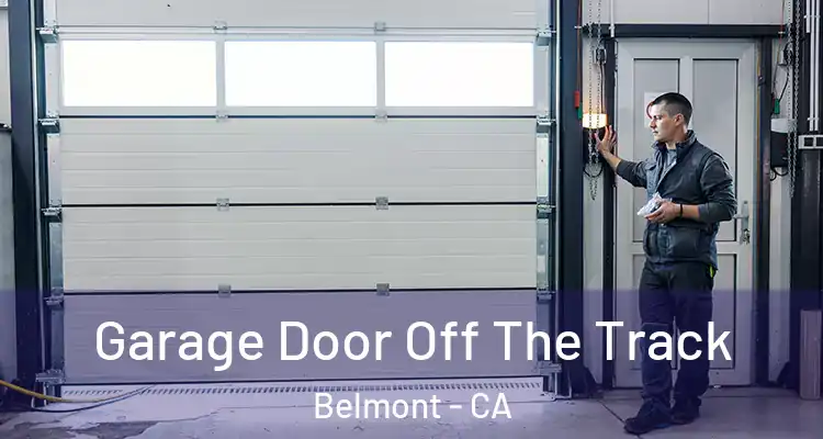 Garage Door Off The Track Belmont - CA