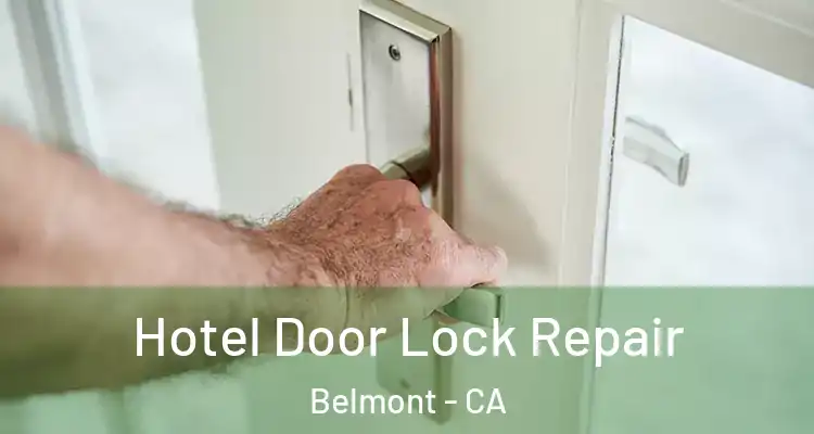 Hotel Door Lock Repair Belmont - CA
