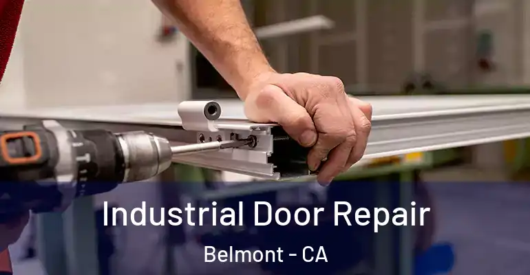 Industrial Door Repair Belmont - CA