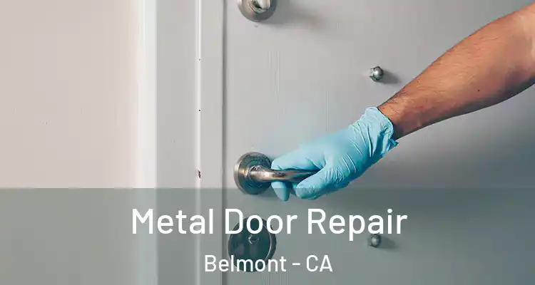 Metal Door Repair Belmont - CA