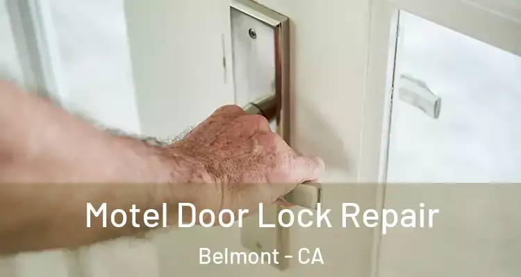 Motel Door Lock Repair Belmont - CA