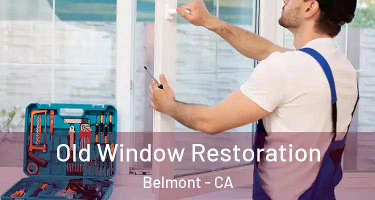 Old Window Restoration Belmont - CA