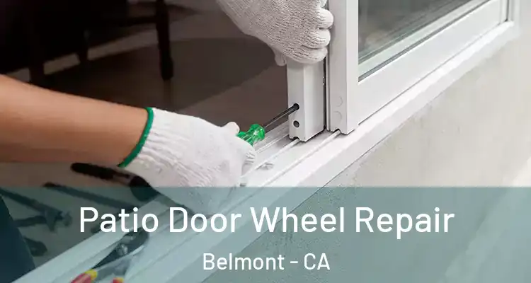 Patio Door Wheel Repair Belmont - CA