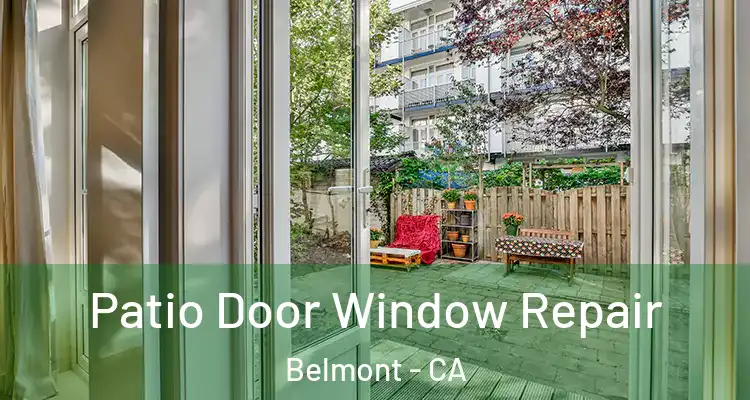 Patio Door Window Repair Belmont - CA