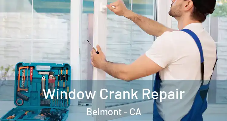 Window Crank Repair Belmont - CA